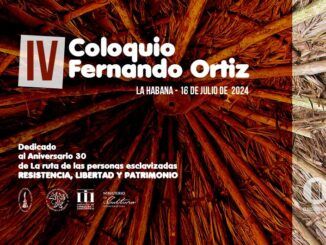 Coloquio Fernando Ortiz, dedicado al Aniversario 30 de La ruta de las personas esclavizadas (+Programa)