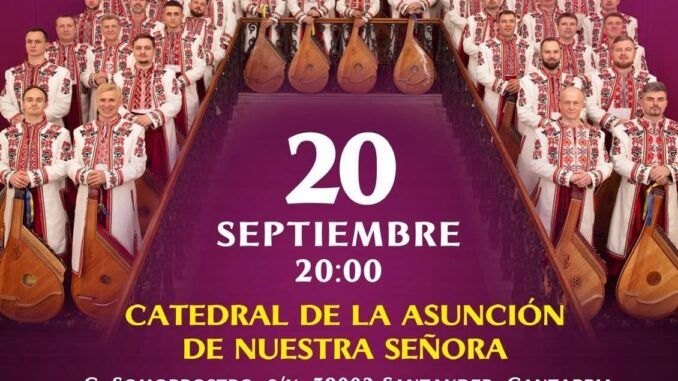 20 de septiembre en la Catedral de Santander «Con Ucránia en el Corazón» Tenores y Banduristas Nacional de Ucrania